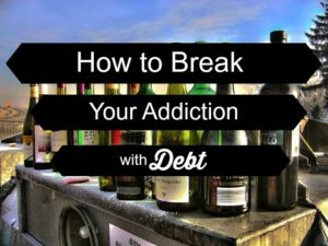 break your addiction with debt