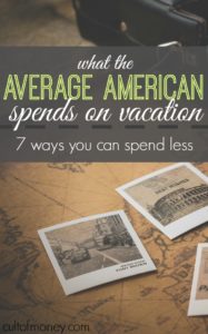 I plan on expanding the vacations in the future which had me wondering what the average American family spends on vacation. You might be surprised!