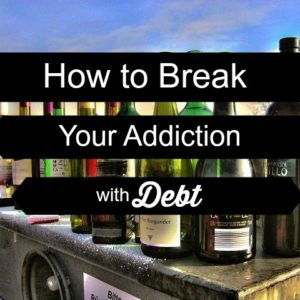 break your addiction with debt