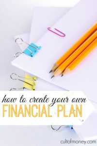 Having clear goals and organized finances will help you stay motivated when times get to tough. Here's how to craft your own financial plan that will keep you organized.
