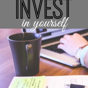 Increase your earning power and confidence by implementing these seven ways to invest in yourself.