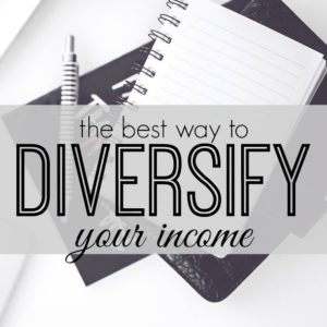 Earning more money isn't as hard as you think. Especially if you're strategic in the way you diversify your income. Here's the best strategy for doing just that.