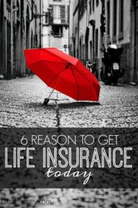 If you've been putting it off you need to stop! Here are six reasons you should get life insurance today! (Plus how to get a free quote from top companies.)