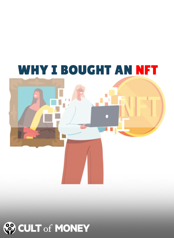 Why I Bought An NFT [And 5 Reasons You Should Too]