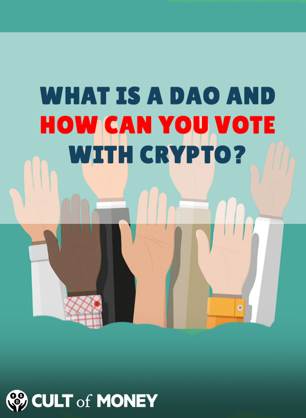 What Is A DAO And How Can You Vote With Crypto?