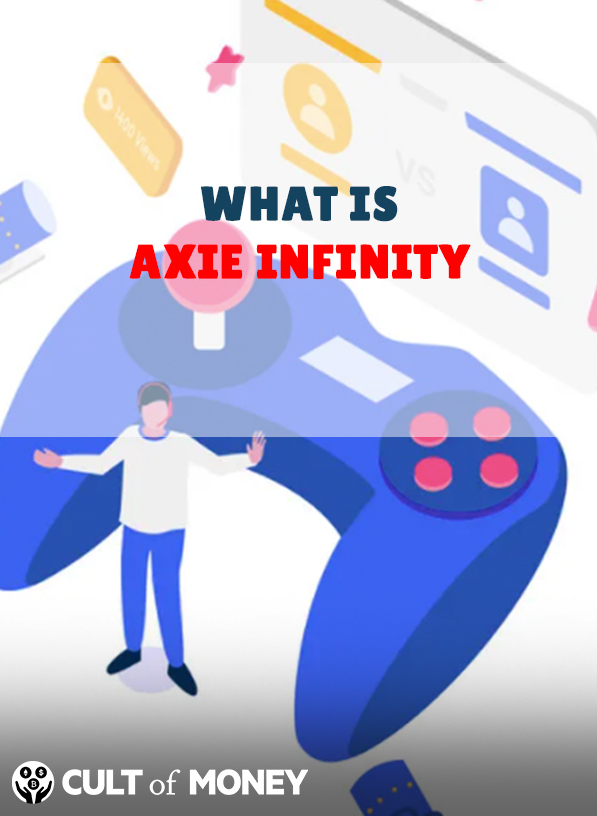 What Is Axie Infinity And Should You Invest In AXS Tokens?