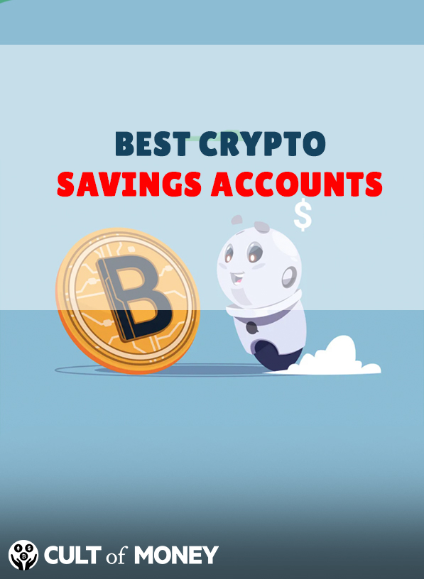 6 Best Crypto Savings Accounts For 2022