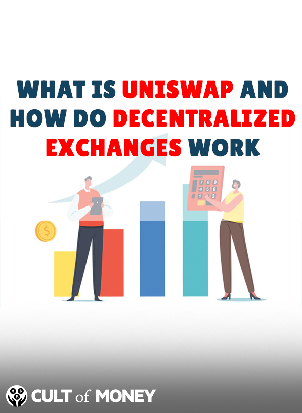 What Is Uniswap And How Do Decentralized Exchanges Work?