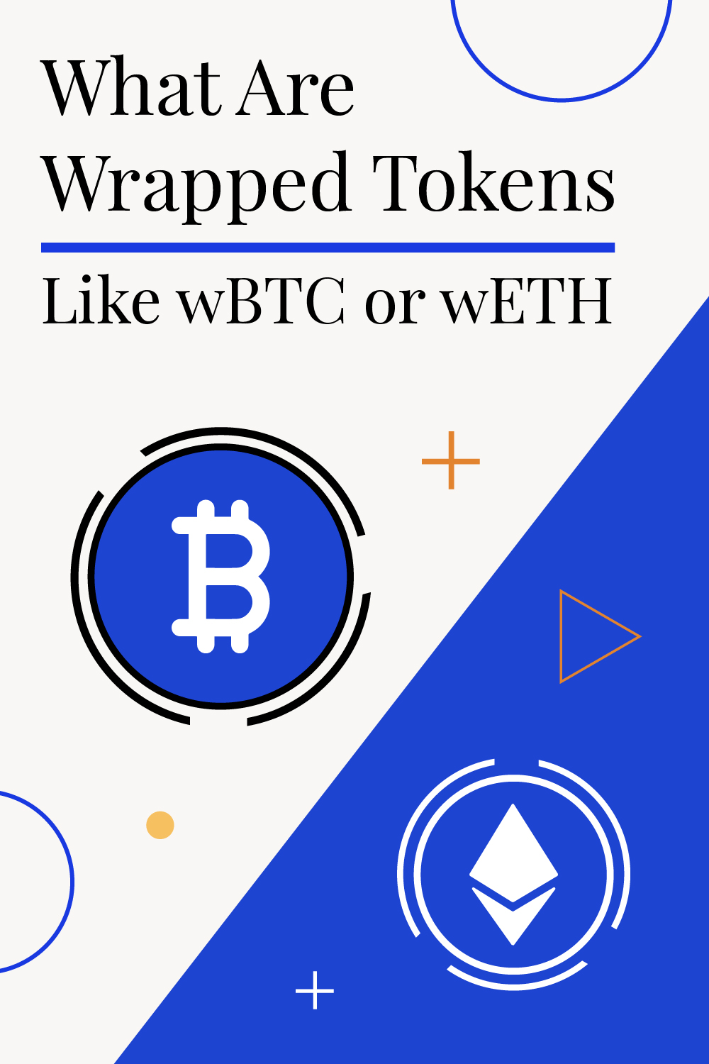 What Are Wrapped Tokens Like WBTC Or WETH?