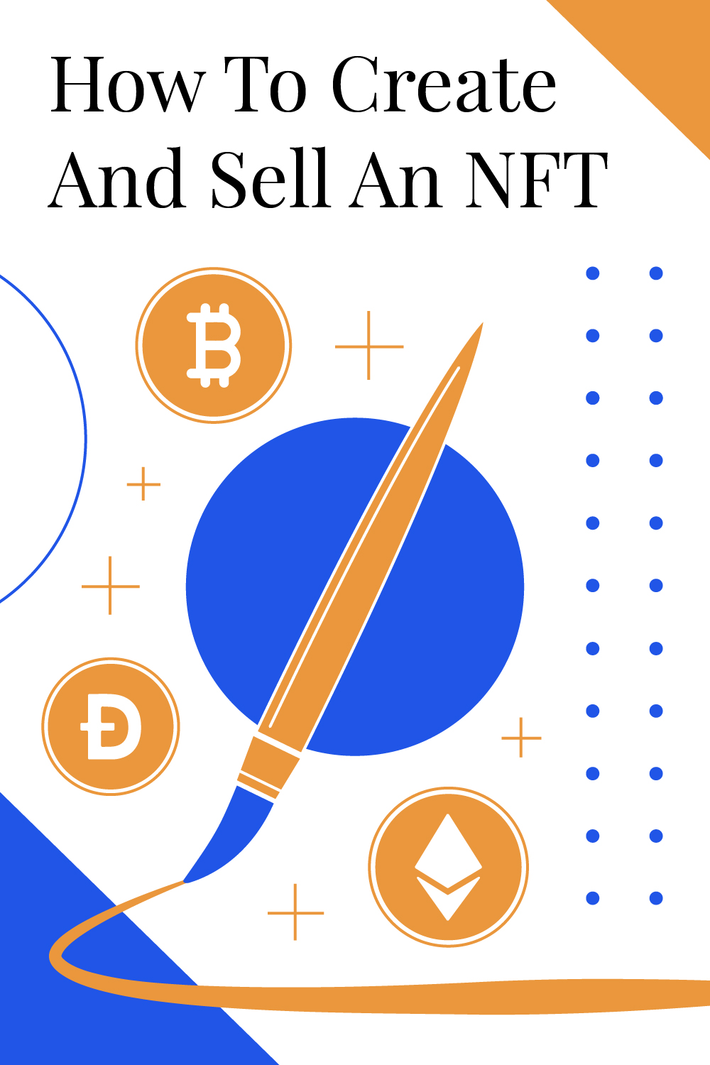 How To Create And Sell NTFs (Step-By-Step Guide)
