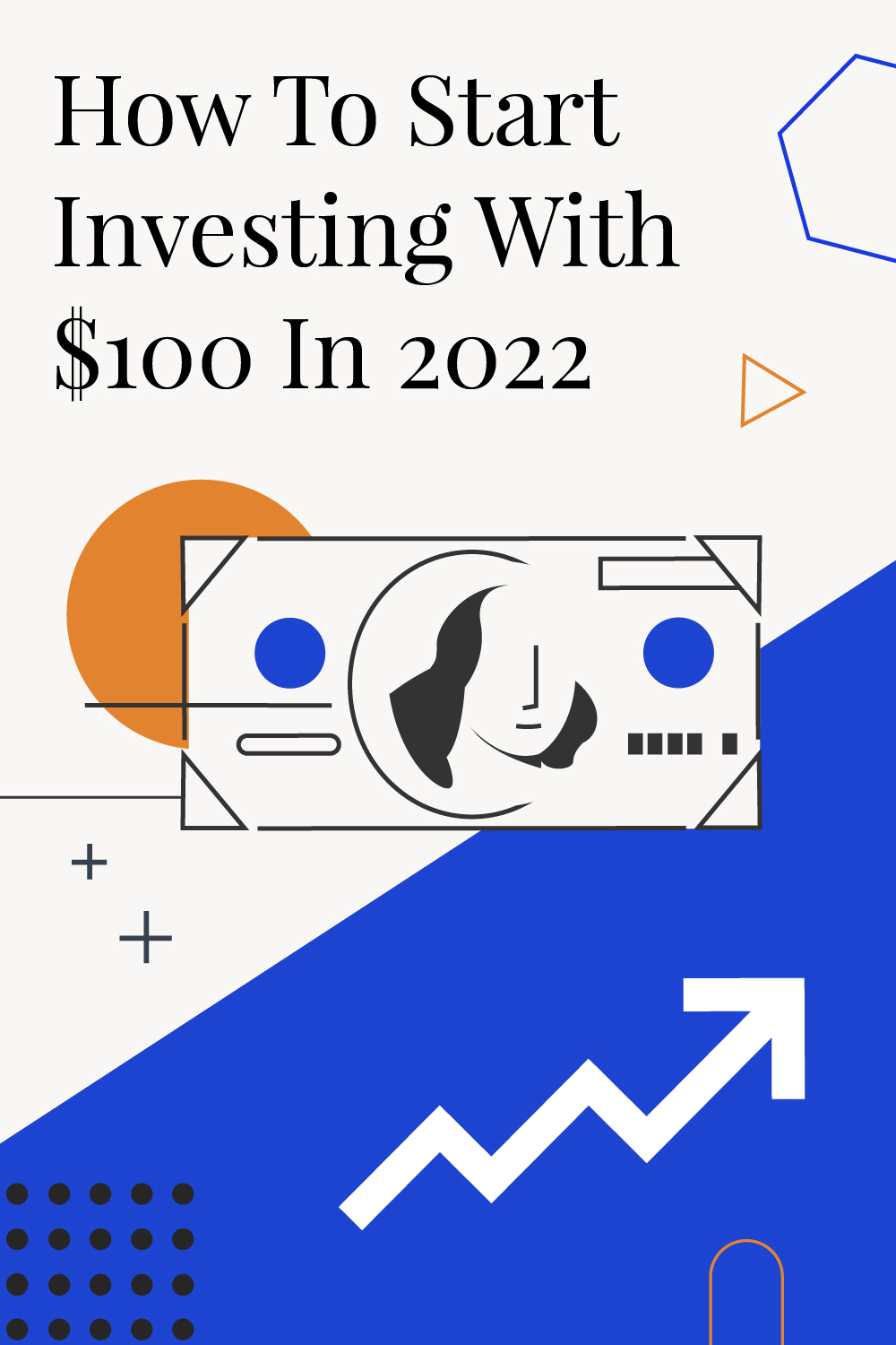 How To Start Investing With $100 Dollars In 2022