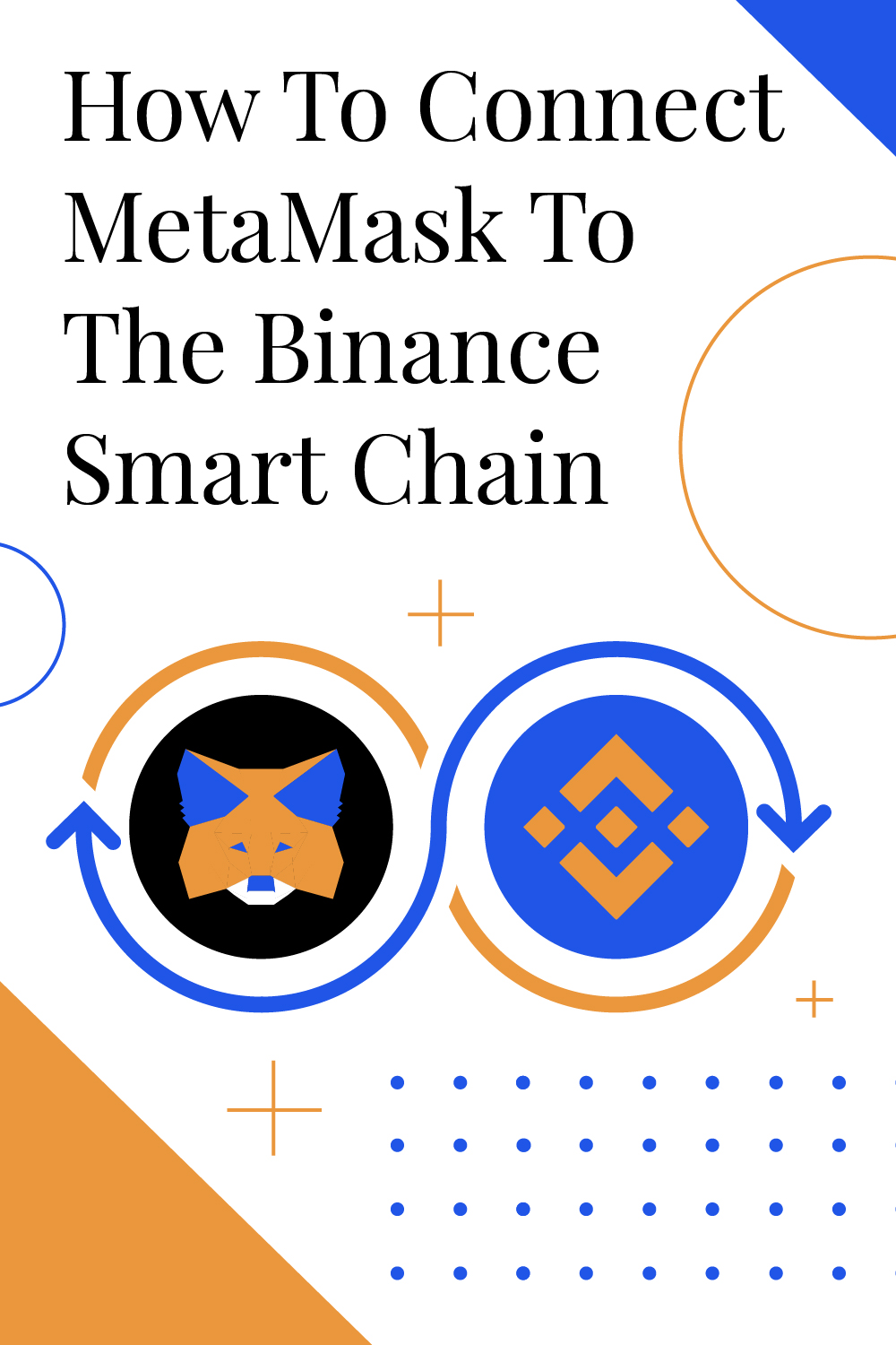 How To Connect MetaMask To The Binance Smart Chain (BSC)