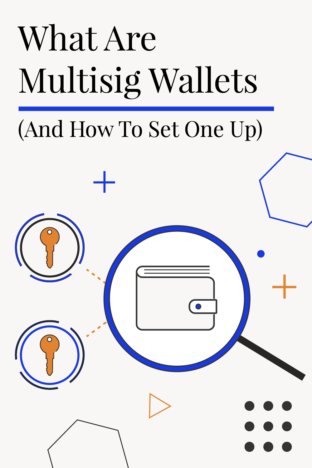 What Are Multisig Wallets (And How To Set One Up)