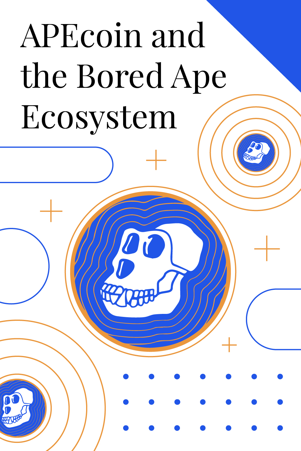 What Is ApeCoin (APE) And The Bored Ape Ecosystem?