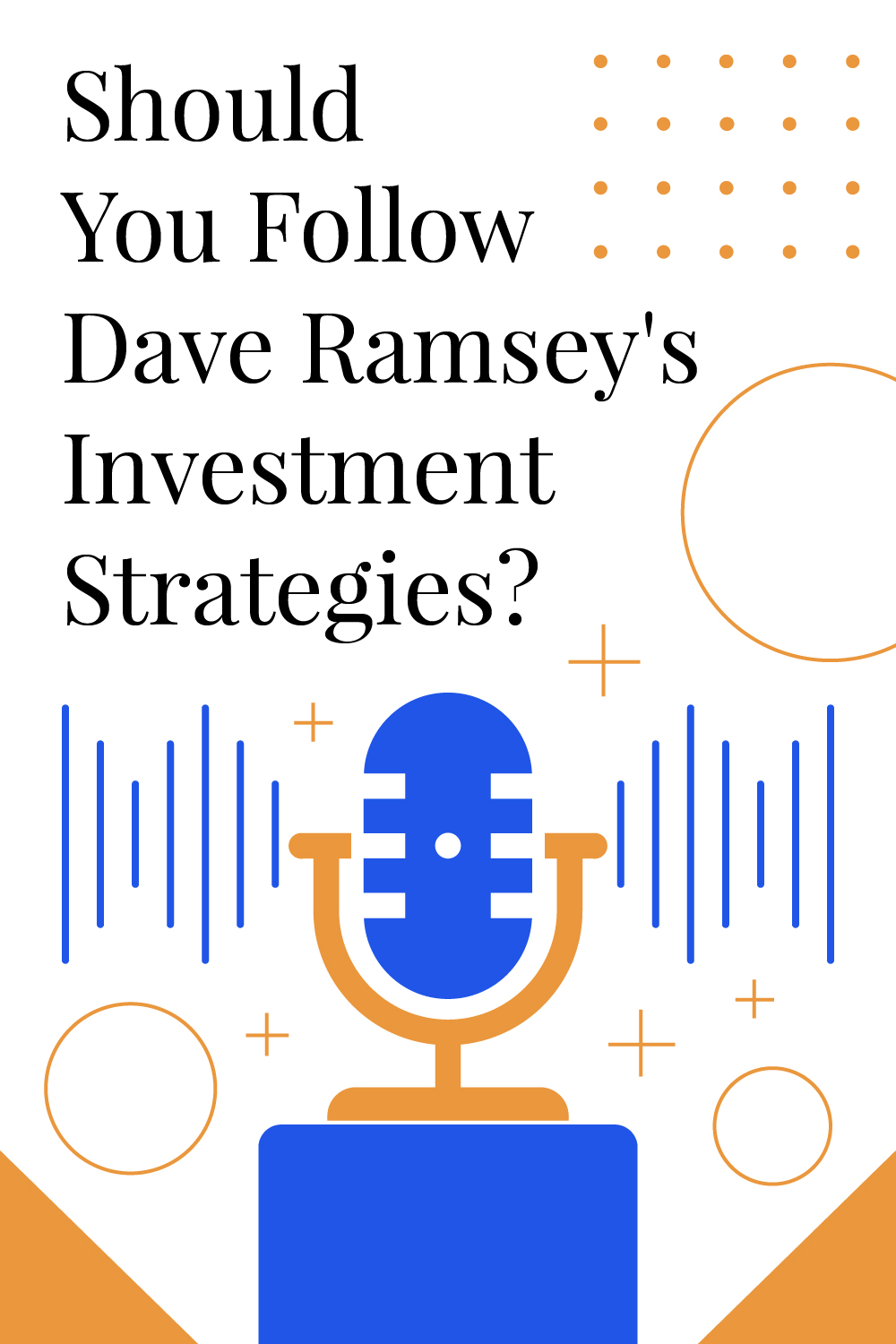 Should You Follow Dave Ramsey’s Investment Strategies?