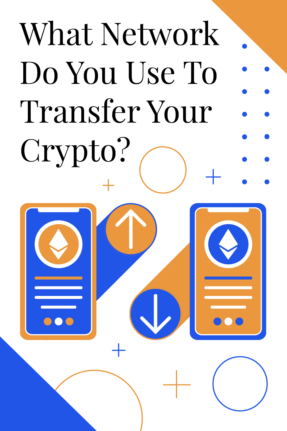 What Network Do You Use To Transfer Your Crypto?